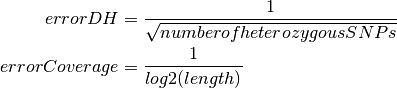 \begin{aligned}
errorDH         & =\frac{1}{\sqrt{ number of heterozygous SNPs} } \\
errorCoverage   & =\frac{1}{log2(length)  }
\end{aligned}